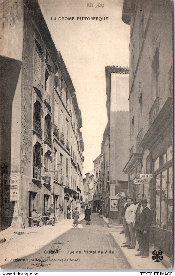 26 CREST - La Rue De L'hotel De Ville  - Sonstige & Ohne Zuordnung