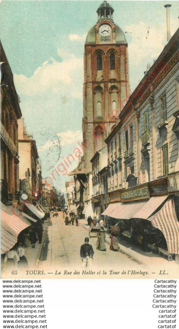 37.  TOURS .  La Rue Des Halles Et La Tour De L'Horloge . - Tours