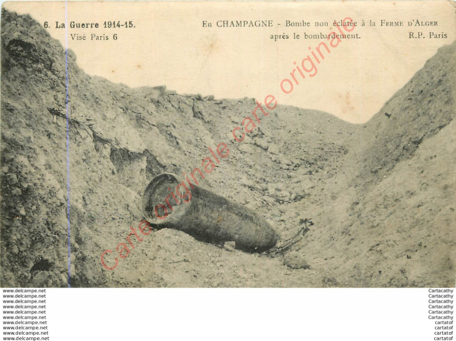 EN CHAMPAGNE . Bombe Non éclatée à LA FERME D'ALGER Après Le Bombardement .  GUERRE 1914-15 . - Other & Unclassified