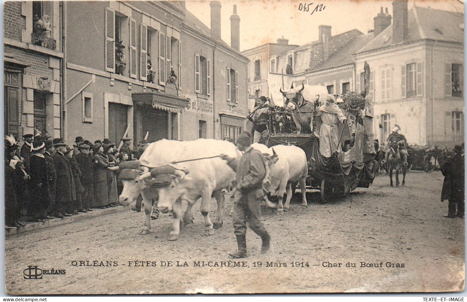 45 ORLEANS - Mi Careme 1914 , Le Char Du Bœuf Gras. - Orleans