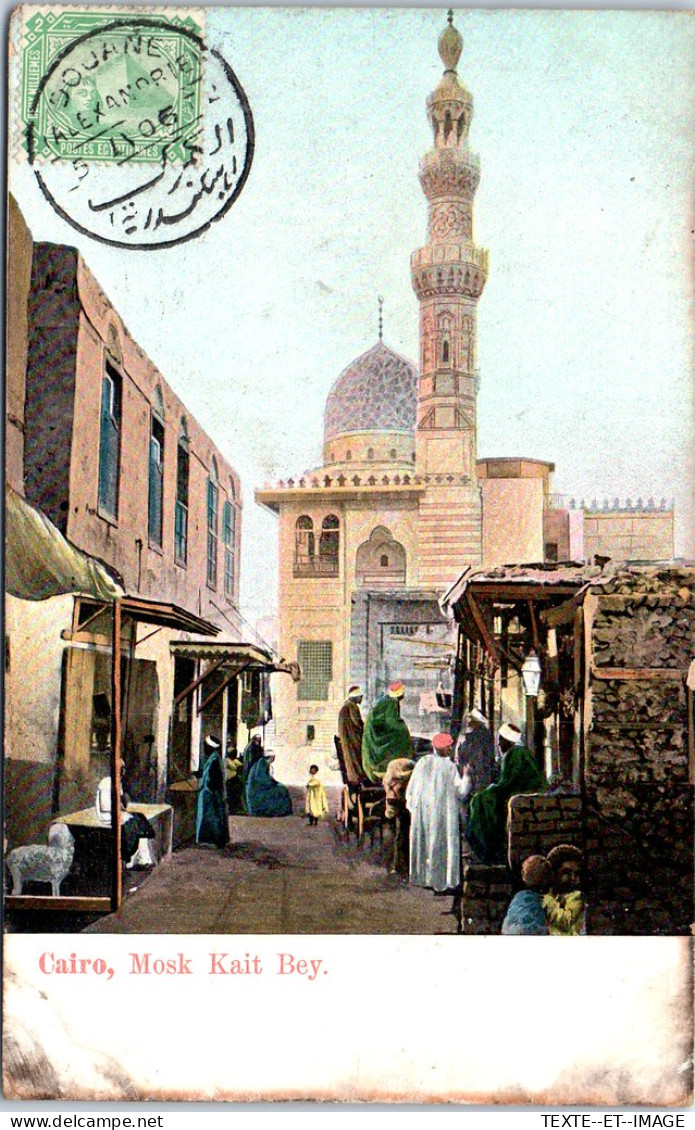 EGYPTE - LE CAIRE - Mosk Kait Bey. - Other & Unclassified