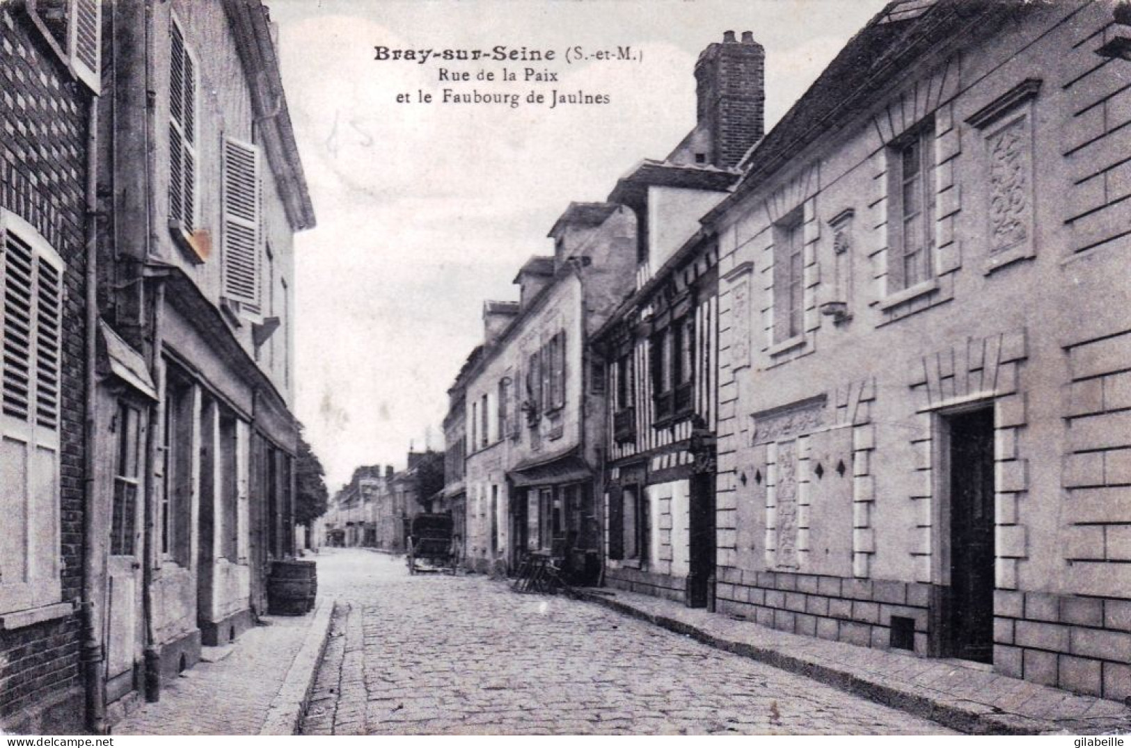 77 - Seine Et Marne - BRAY Sur SEINE - Rue De La Paix Et Le Faubourg De Jaulnes - Bray Sur Seine