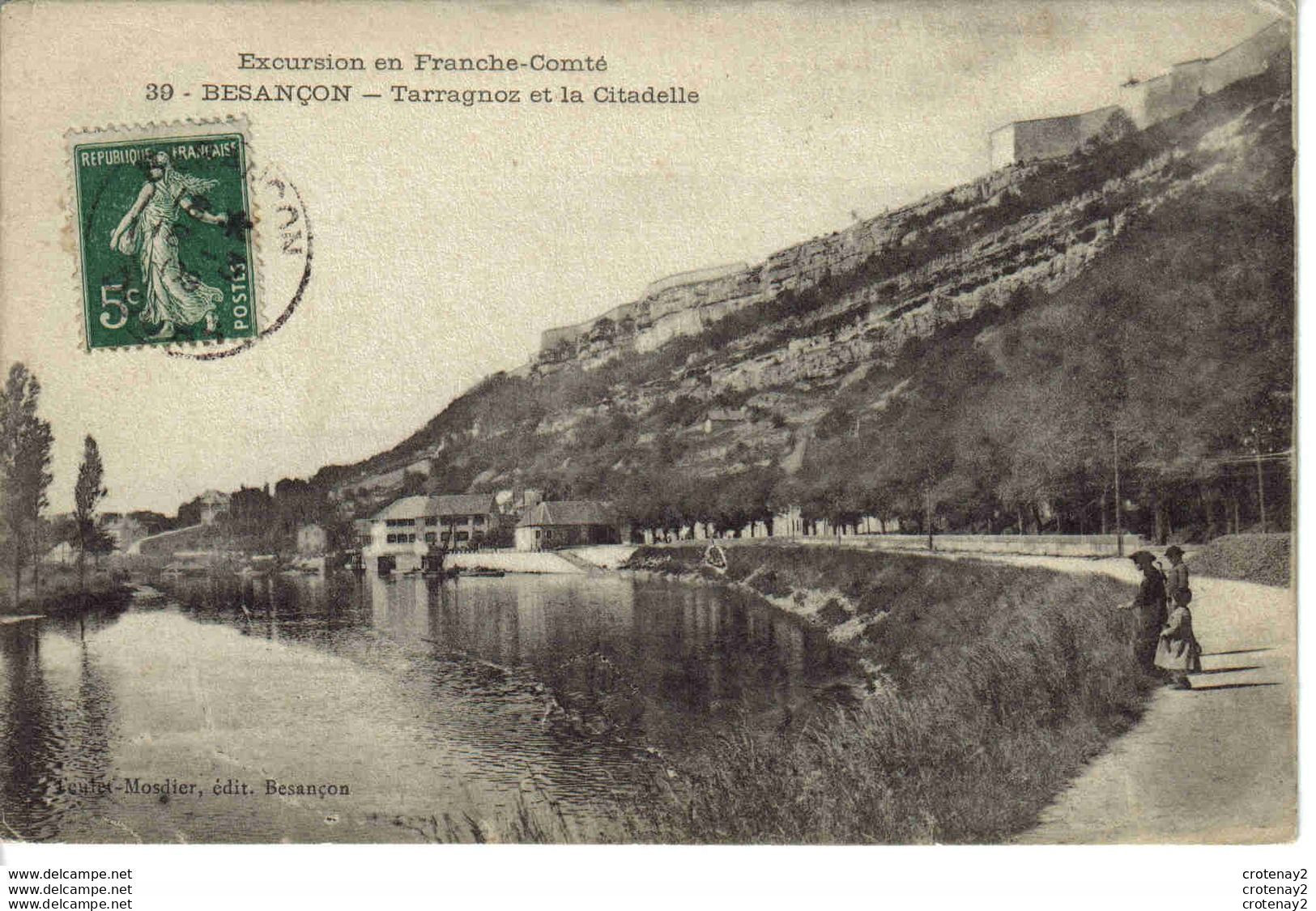 25 BESANCON N°39 Excursion En Franche Comté Tarragnoz Et La Citadelle VOIR DOS En 1909 - Besancon