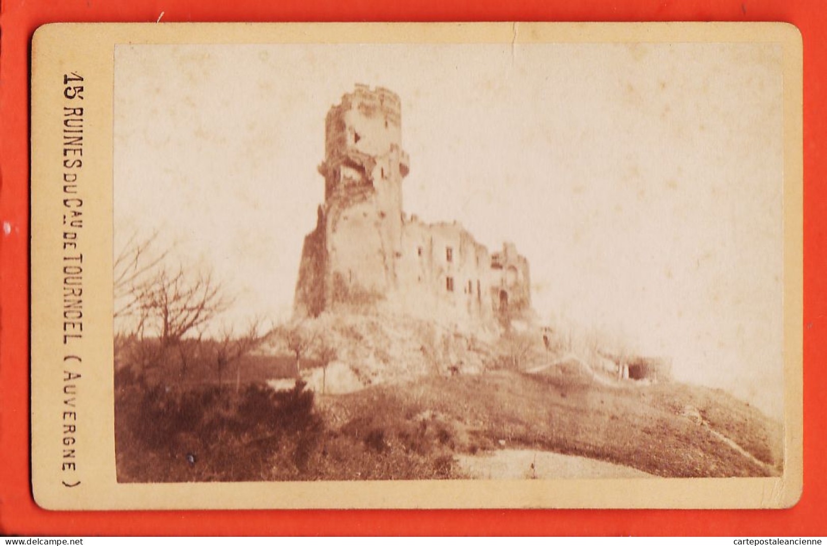 31156 / Photo XIXe TOURNOEL 63-Puy-de-Dome Ruines Du Chateau Auvergne ● Photographe SANITAS N°15 Clermont Mont-Dore - Old (before 1900)