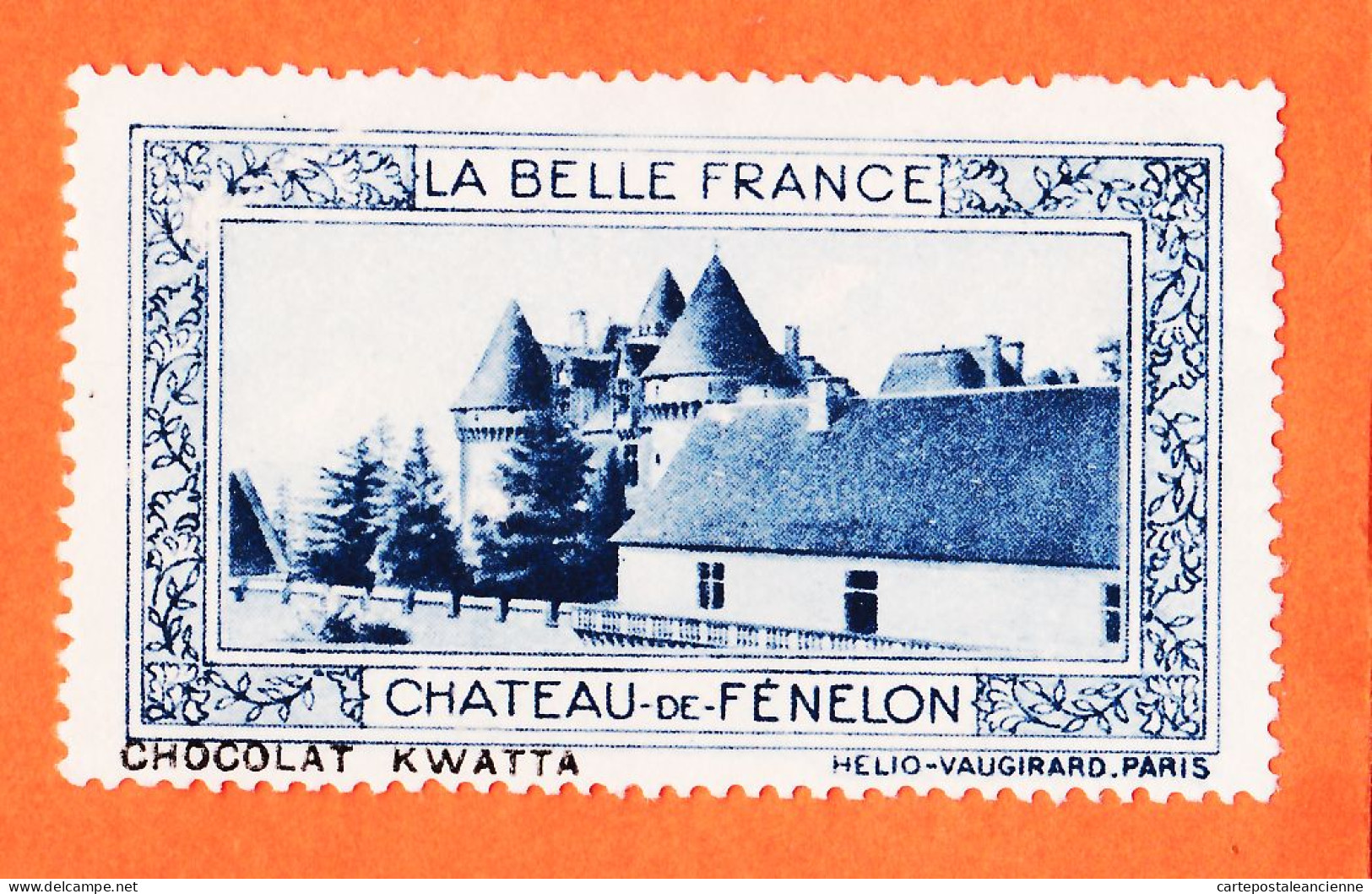 31038 / CHATEAU-FENELON 24-Dordogne Pub Chocolat KWATTA Vignette Collection BELLE FRANCE HELIO-VAUGIRARD Erinnophilie - Toerisme (Vignetten)