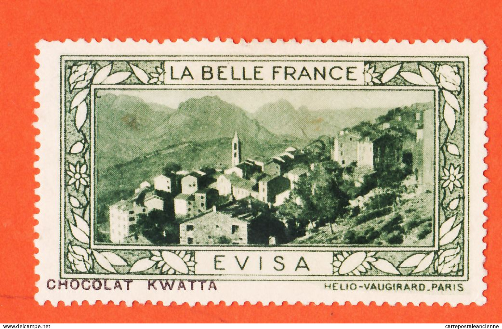 31031 / EVISA 20-Corse (2) Pub Chocolat KWATTA Vignette Collection LA BELLE FRANCE HELIO-VAUGIRARD Erinnophilie - Turismo (Vignette)