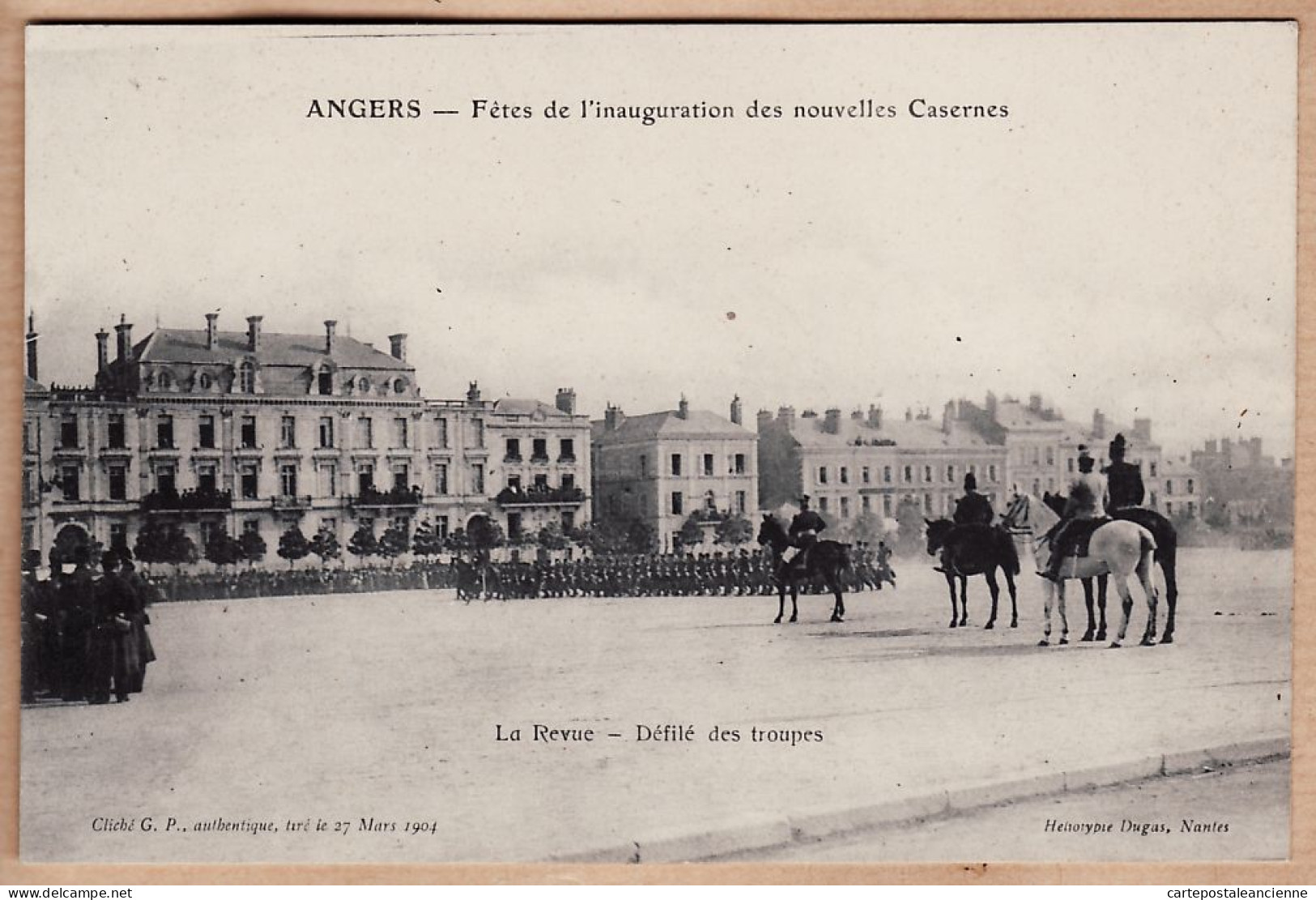 31354 / ANGERS (49) Fêtes Inauguration Des Nouvelles Casernes Revue Défilé Troupes Cliché G.P Tiré 27 Mars 1904 DUGAS - Angers