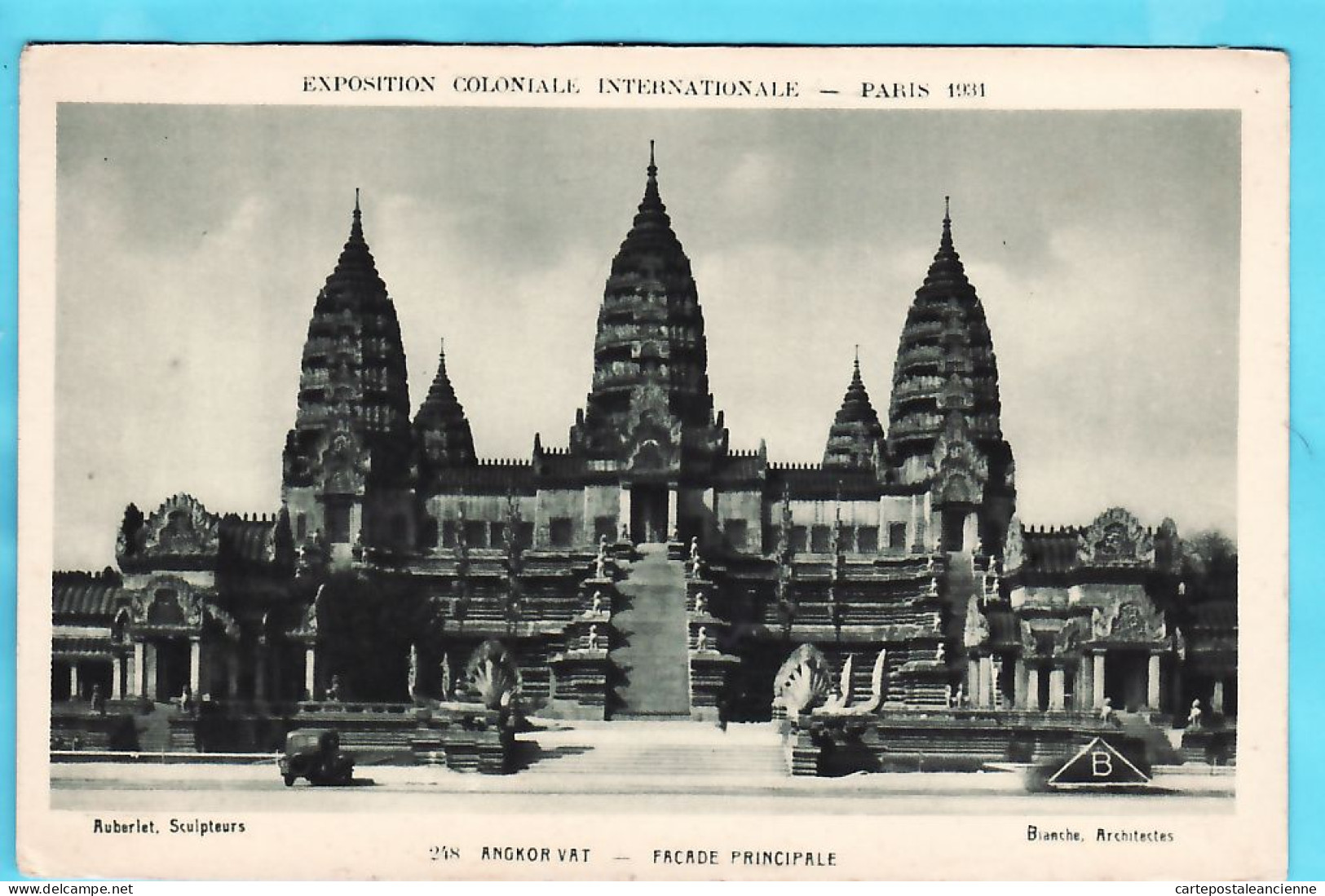 31608 / PARIS Exposition Coloniale 1931 Temple ANGKOR-VAT Façade Principale Sculpteur AUBERLET Architecte BLANCHE - Tentoonstellingen
