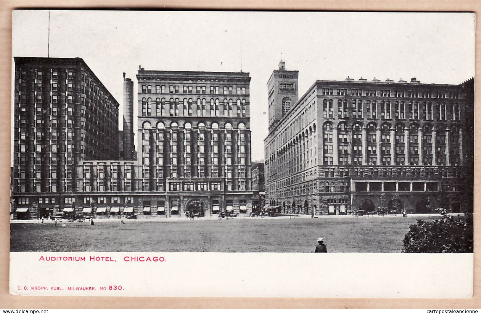 31764 / ⭐ ◉ CHICAGO IL-Illinois Auditorium Hotel 1900-1910s Published By KROPP Milwaukee N°830 - Chicago