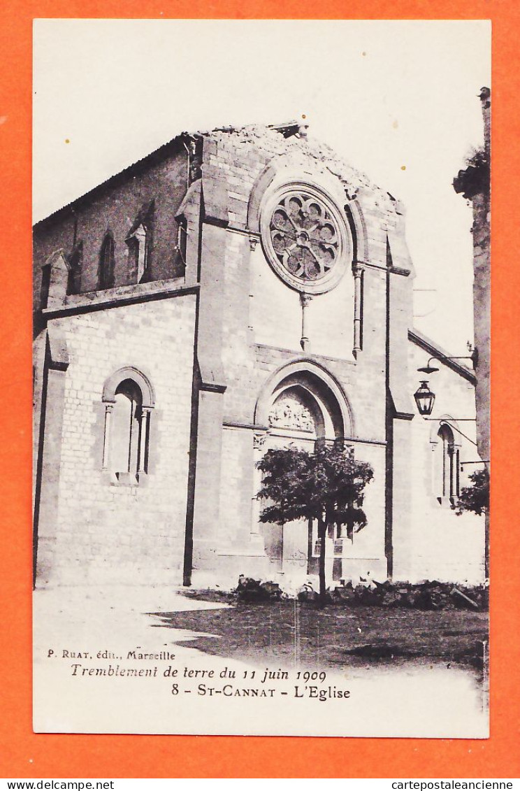 31741 / Etat Parfait SAINT-CANNAT (13) L'Eglise Tremblement De Terre Du 11 Juin 1909 Editeur RUAT 8 St Bouches-Rhone - Andere & Zonder Classificatie