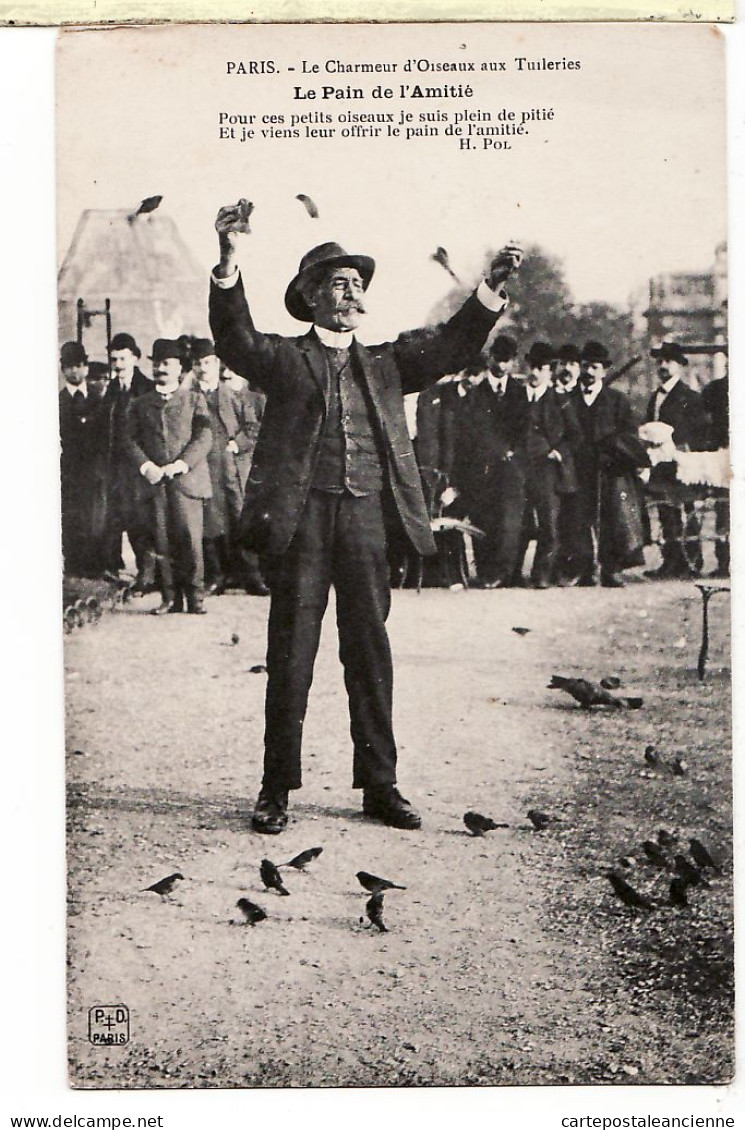 31575 / ⭐ ◉ PARIS 1er Henri POL Le CHARMEUR D'OISEAUX JARDINS Aux TUILERIES Le PAIN AMITIE  1910s Edition  P.D - Arrondissement: 01