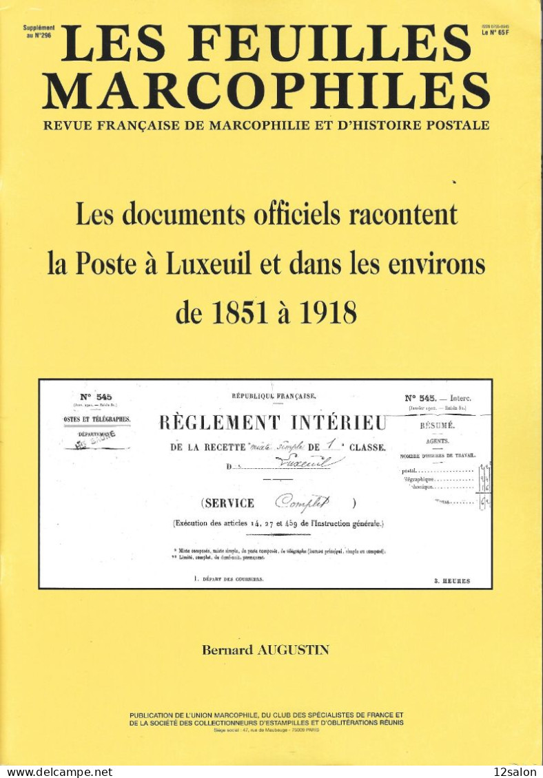 FEUILLES MARCOPHILES SUPPLEMENT 296 LES DOCUMENTS OFFICIELS RACONTENT LA POSTE DE LUXEUIL DE 1851 A 1918 - French