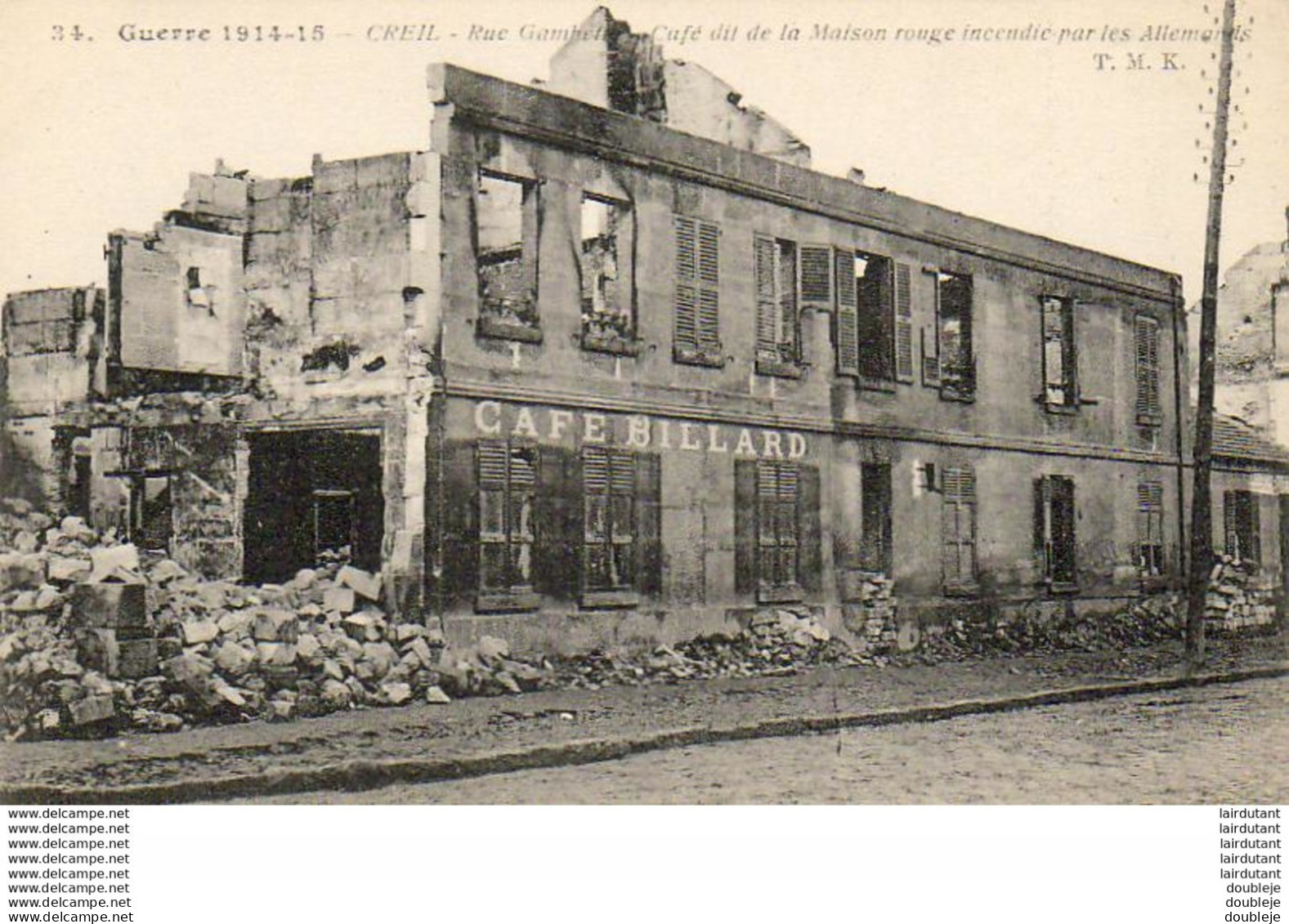 D60  CREIL  Guerre 1914- 15- Rue Gambette, Café Dit De La Maison Rouge Incendié Par Les Allemands  ..... - Creil