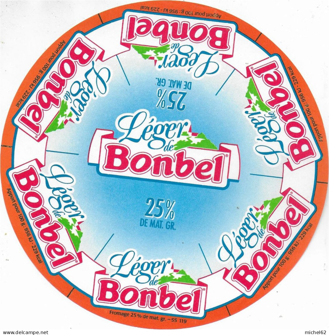 ETIQUETTE  DE  FROMAGE  NEUVE BONBEL BEL    LEGER  B158 - Fromage