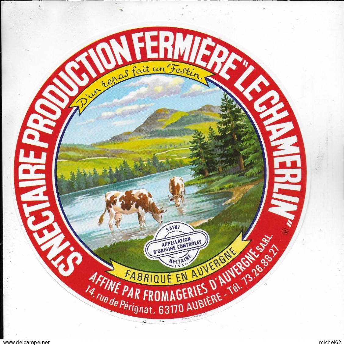 ETIQUETTE  DE  FROMAGE NEUVE        SAINT NECTAIRE  Le Chamerlin  Aubiere PUY DE DOME    B178 - Kaas