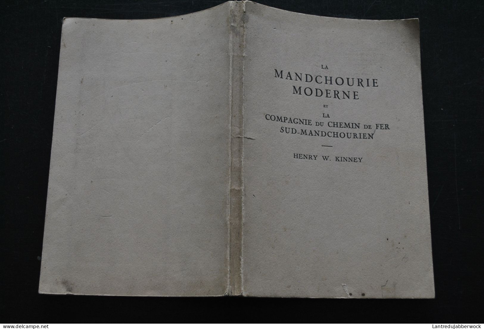 Henry Kinney La Mandchourie Moderne Et La Compagnie Du Chemin De Fer Sud Mandchourien Baudelot & Cie 1928 Carte Couleur - Spoorwegen En Trams