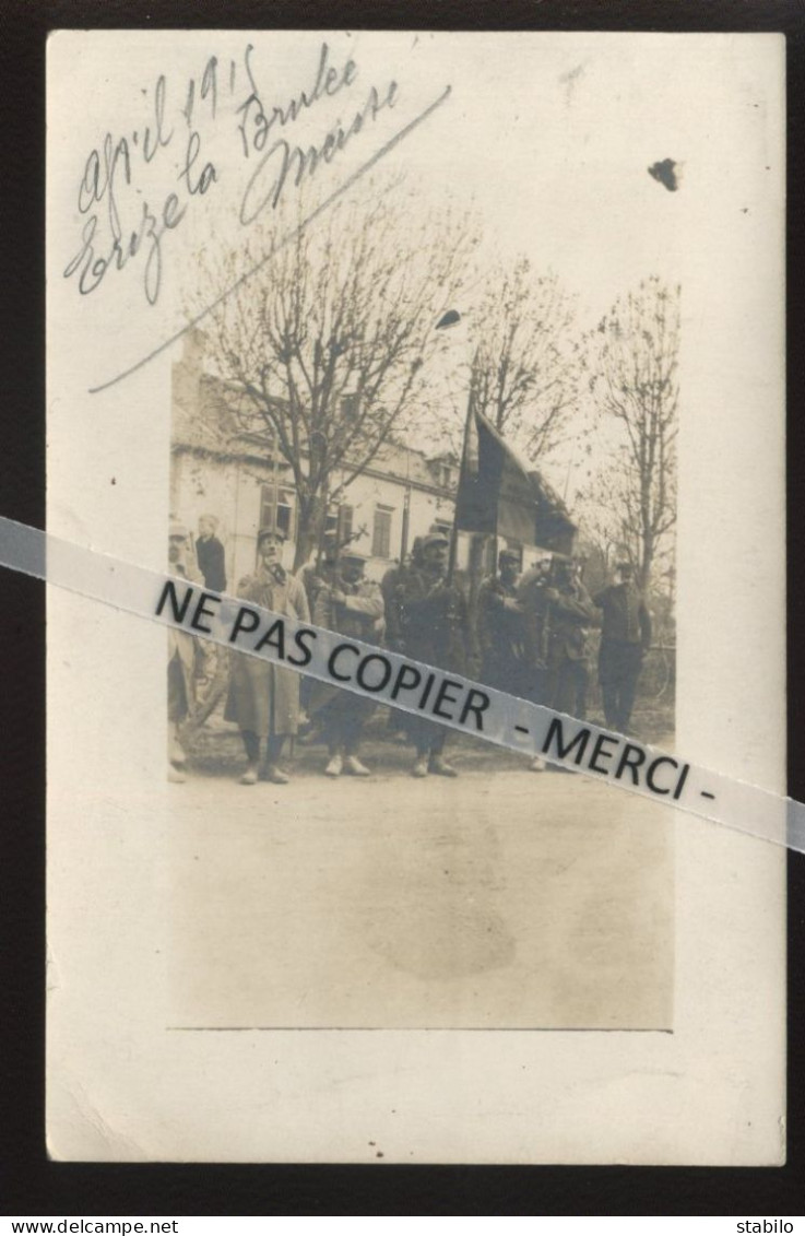 55 - ERIZE-LA-BRULEE - LA GARDE AUTOUR DU DRAPEAU AVRIL 1915 - CARTE PHOTO ORIGINALE - GUERRE 14/18 - Autres & Non Classés