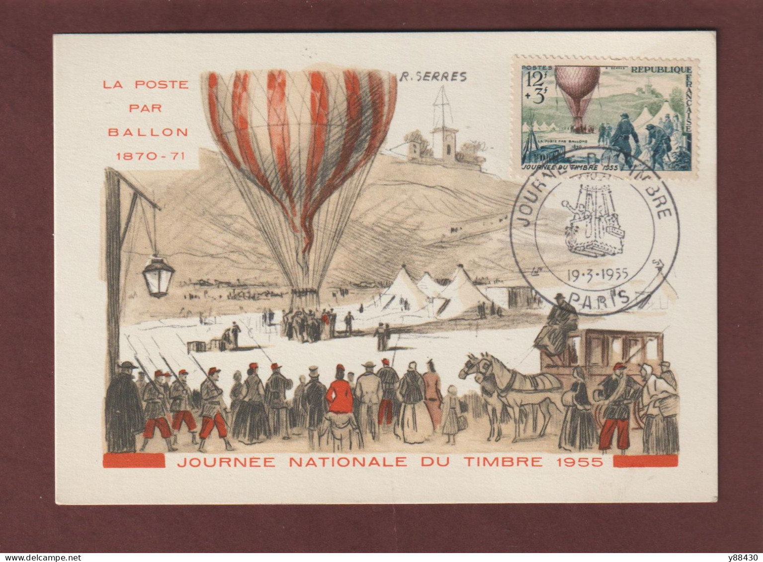 1018 De 1955 - Carte 1er Jour - Journée Du Timbre - PARIS Le 19/03/1955 - Départ D'un Ballon Poste En 1870 - 2 Scan - 1950-1959