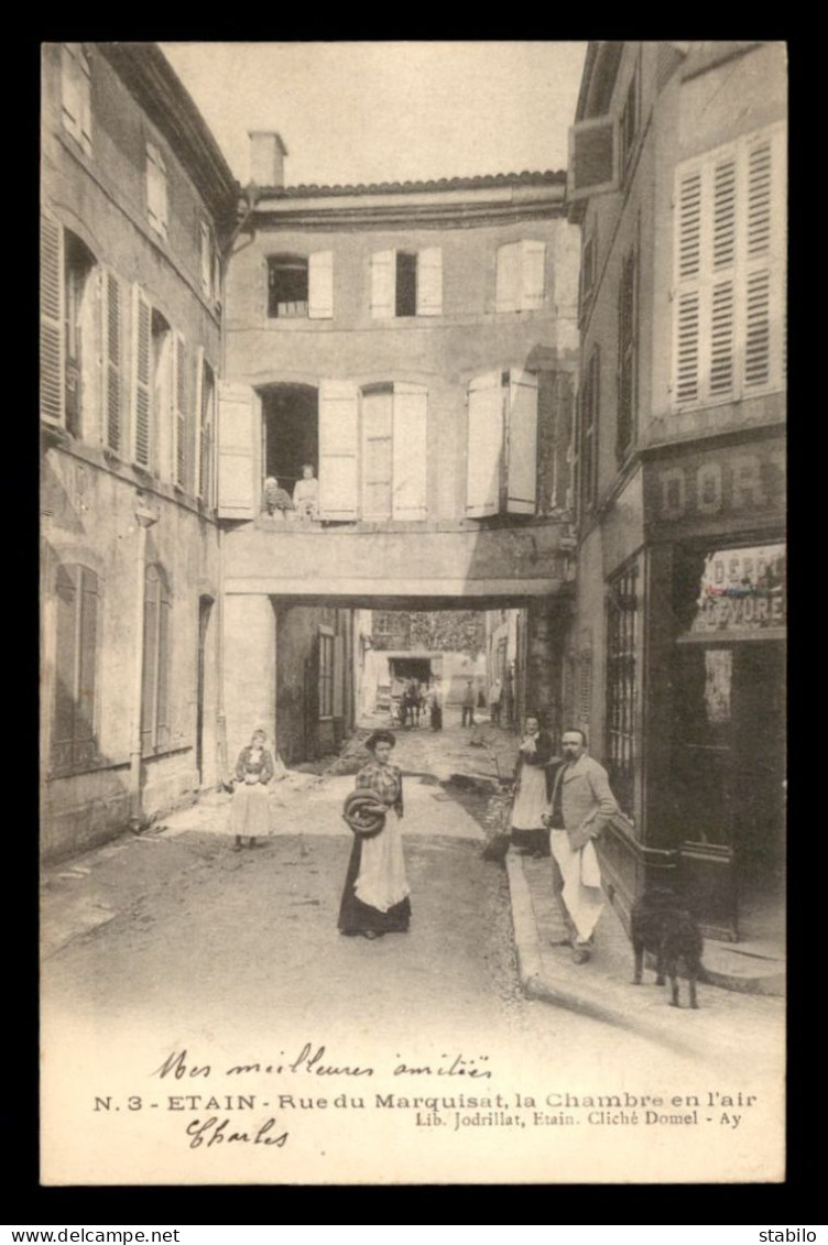 55 - ETAIN - RUE DU MARQUISAT, LA CHAMBRE EN L'AIR - EDITEUR JODRILLAT - Etain