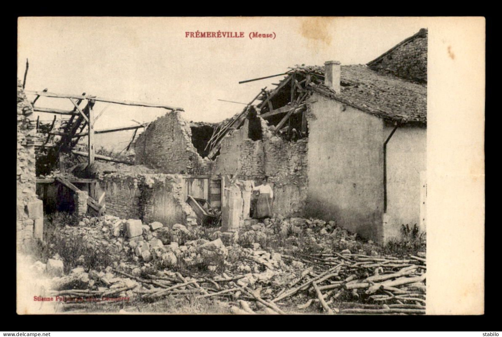 55 - FREMEREVILLE - GUERRE 14/18 - MAISONS DERTUITES - EDITEUR POLYCARPE - Other & Unclassified