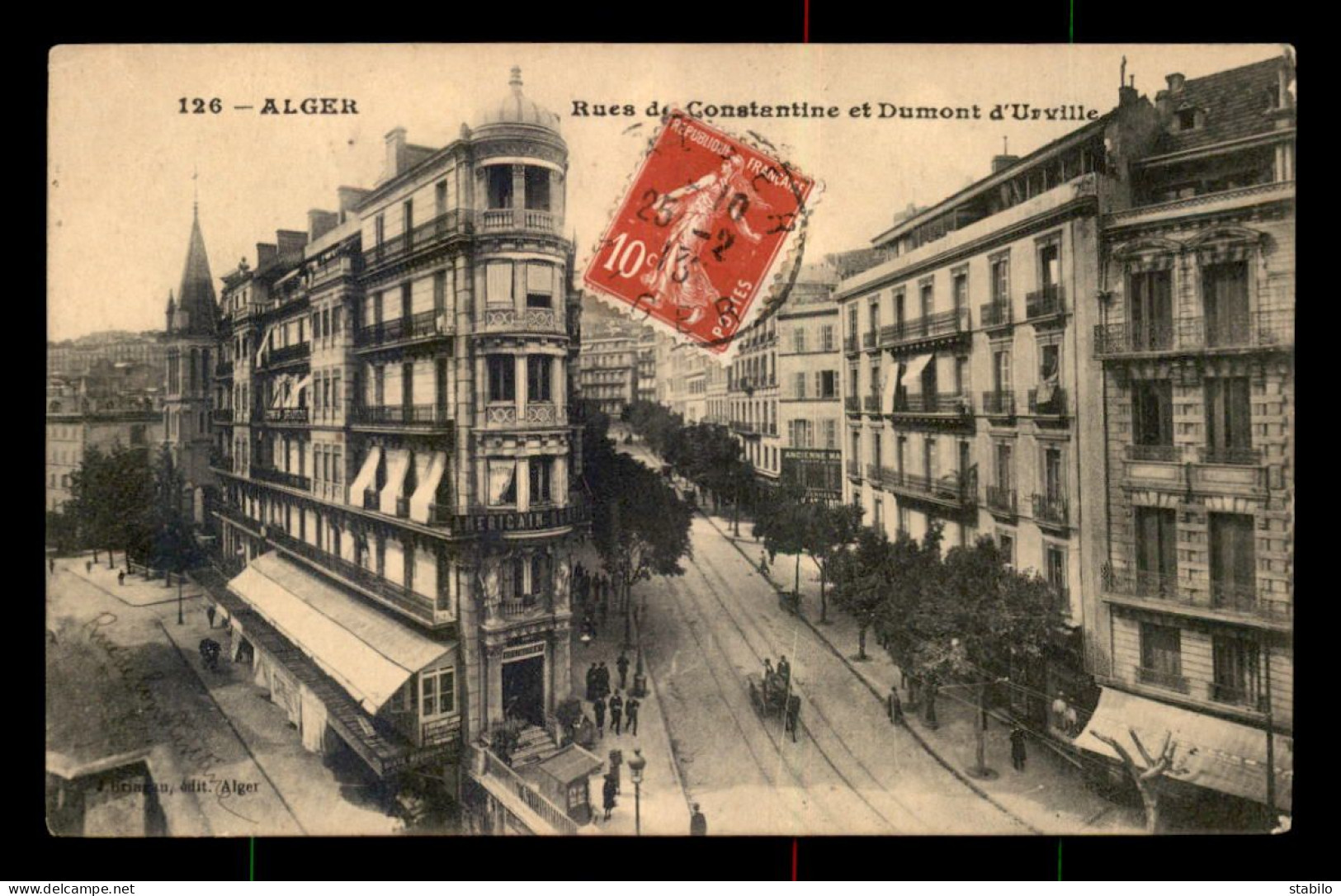 ALGERIE - ALGER - RUES DE CONSTANTINE ET DUMONT D'URVILLE - Algiers