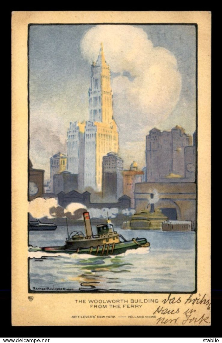 ETATS-UNIS - NEW YORK - THE WOOLWORTH BUILDING FROM THE FERRY - ILLUSTRATEUR RACHEEL ROBINSON ELMER - Andere & Zonder Classificatie