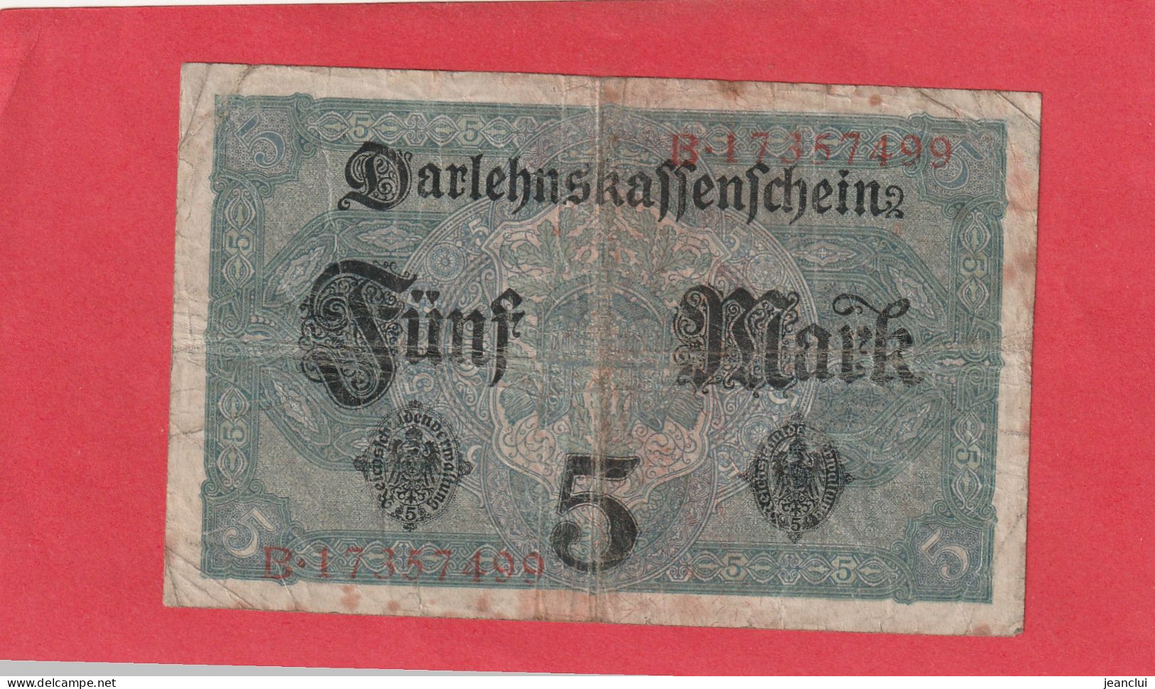 DARLEHENSKASSENSCHEINE  . 5 MARK . 1-8-1917 . N°  B.17357499 .  2 SCANNES  .  BILLET USITE - 5 Mark