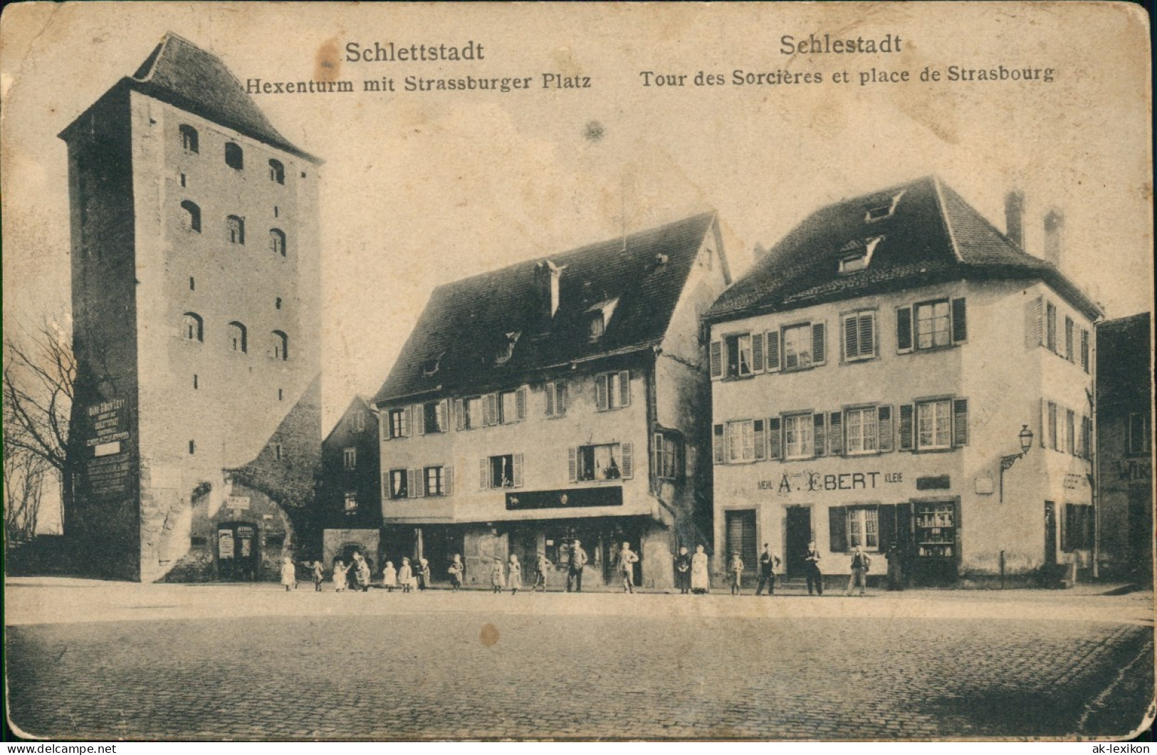 CPA Schlettstadt Sélestat Hexenturm Mit Strassburger Platz 1918 - Selestat