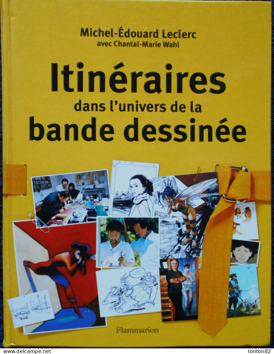 Michel-Édouard Leclerc Avec Chantal-Marie Wahl - Itinéraires Dans L' UNIVERS DE LA BANDE DESSINÉE - Flammarion - (2003) - Otros & Sin Clasificación