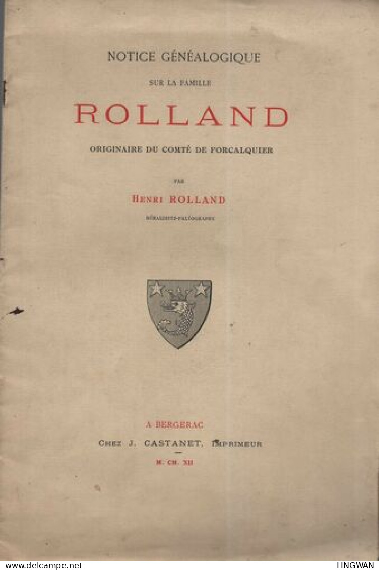 Notice Généalogique Sur La Famille ROLLAND . Originaire Du Comté De Forcalquier - Zonder Classificatie