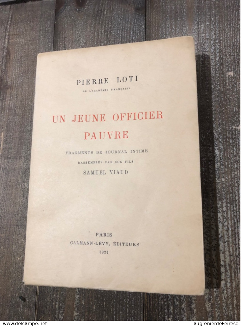 Livre « un Jeune Officier Pauvre » De Pierre Loti 1924 Numéroté Et Signé Par Samuel Viaud, Son Fils - 1901-1940