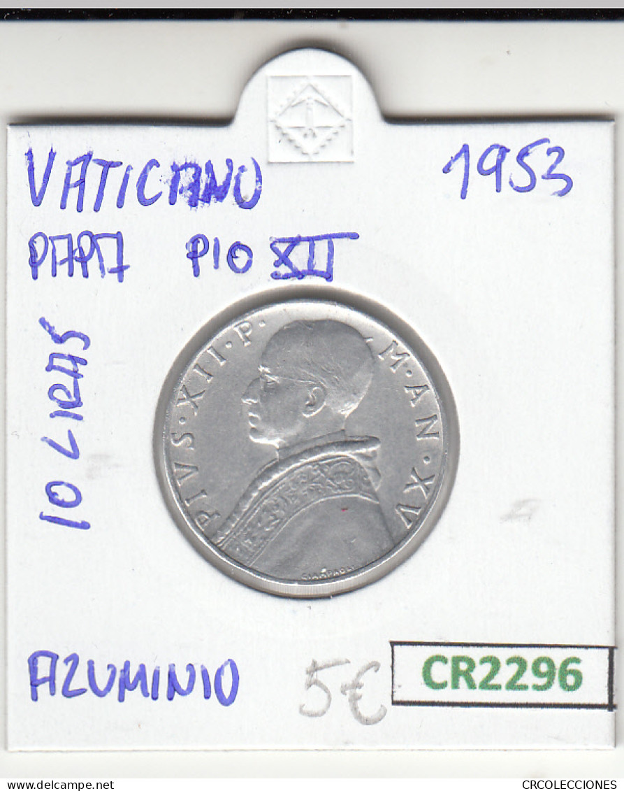 CR2296 MONEDA VATICANO 10 LIRAS 1953 ALUMINIO SIN CIRCULAR - Autres – Europe