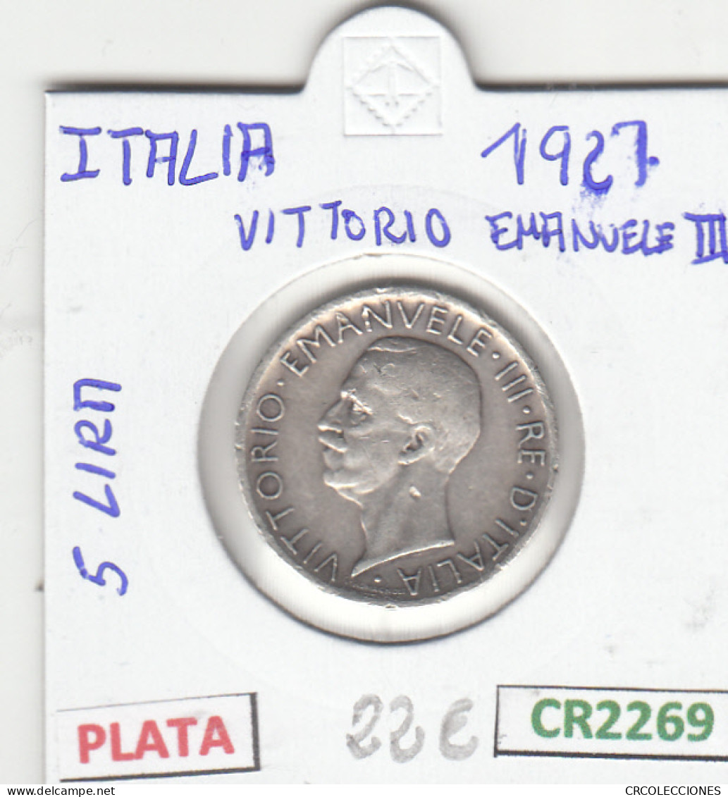 CR2269 MONEDA ITALIA 5 LIRAS  1927 PLATA MBC - Sonstige – Europa