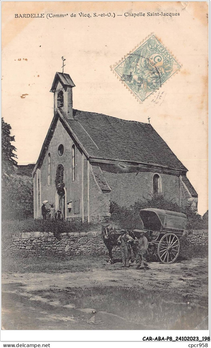 CAR-ABAP8-78-0797 - BARDELLE - Commune De Vicq - Chapelle Saint-jacques - Sonstige & Ohne Zuordnung