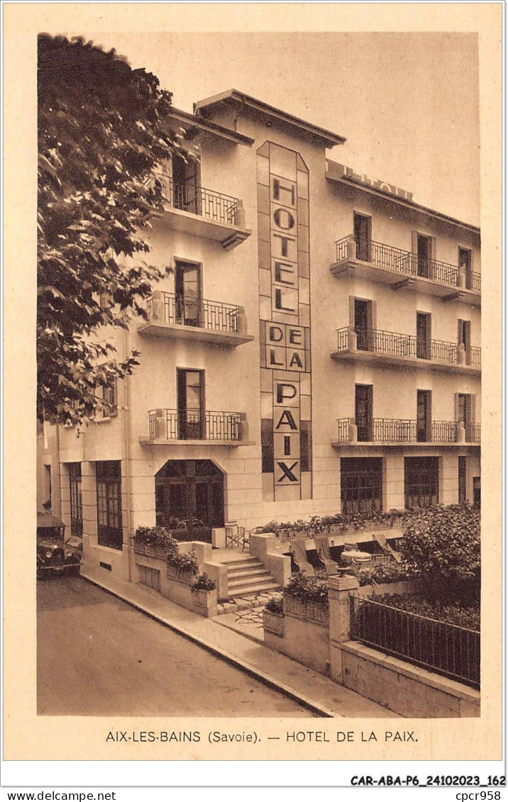 CAR-ABAP6-73-0579 - AIX-LES-BAINS - Hôtel De La Paix - Aix Les Bains