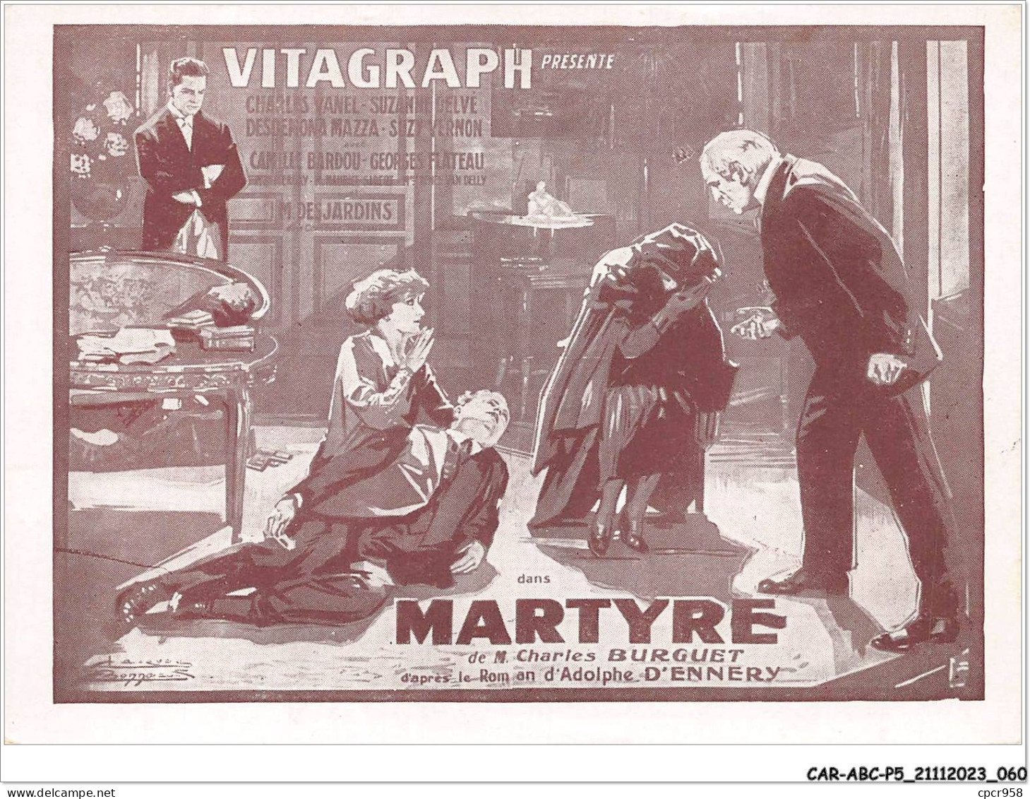 CAR-ABCP5-0427 - SPECTACLE - VITAGRAPH PRESENTE DANS MARTYRE DE M-CHARLES BURGUET - Acteurs