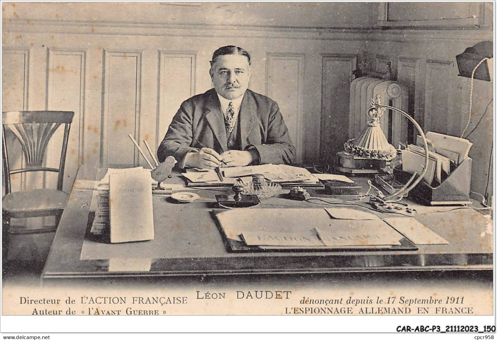 CAR-ABCP3-0259 - POLITIQUE - DIRECTEUR DE L'ACTION FRANCAISE - LEON DAUDET - AUTEUR DE L'AVANT GUERRE - Personaggi