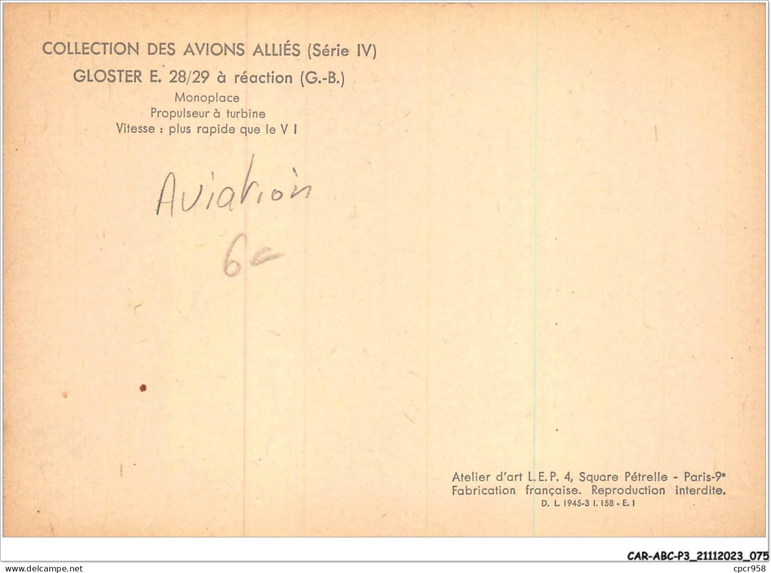 CAR-ABCP3-0221 - AVIATION - COLLECTION DES AVIONS ALLIES - SERIE IV - GLOSTER E-28/29 A REACTION - MONOPLACE - Autres & Non Classés