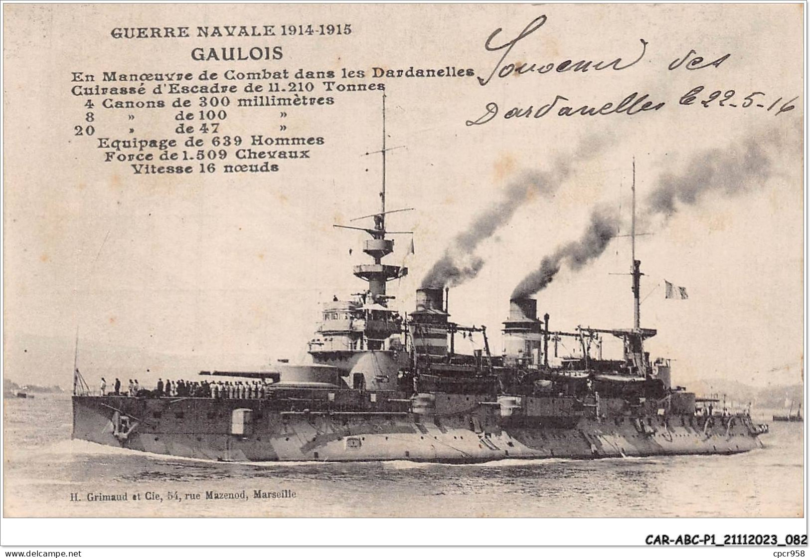 CAR-ABCP1-0042 - BATEAU - GUERRE NAVALE 1914-1915 - GAULOIS - EN MANOEUVRE DE COMBAT DANS LES DARDANELLES - Steamers