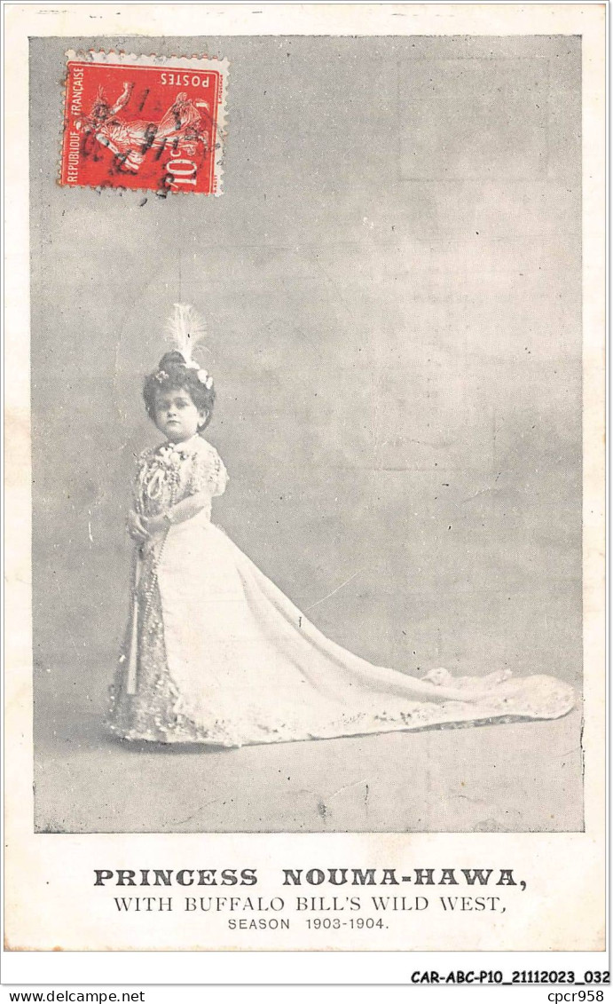 CAR-ABCP10-0919 - CIRQUE - PRINCESS NOUMA-HAWA - WITH BUFFALO BILL'S WILD WEST - SEASON 1903-1904 - Circus