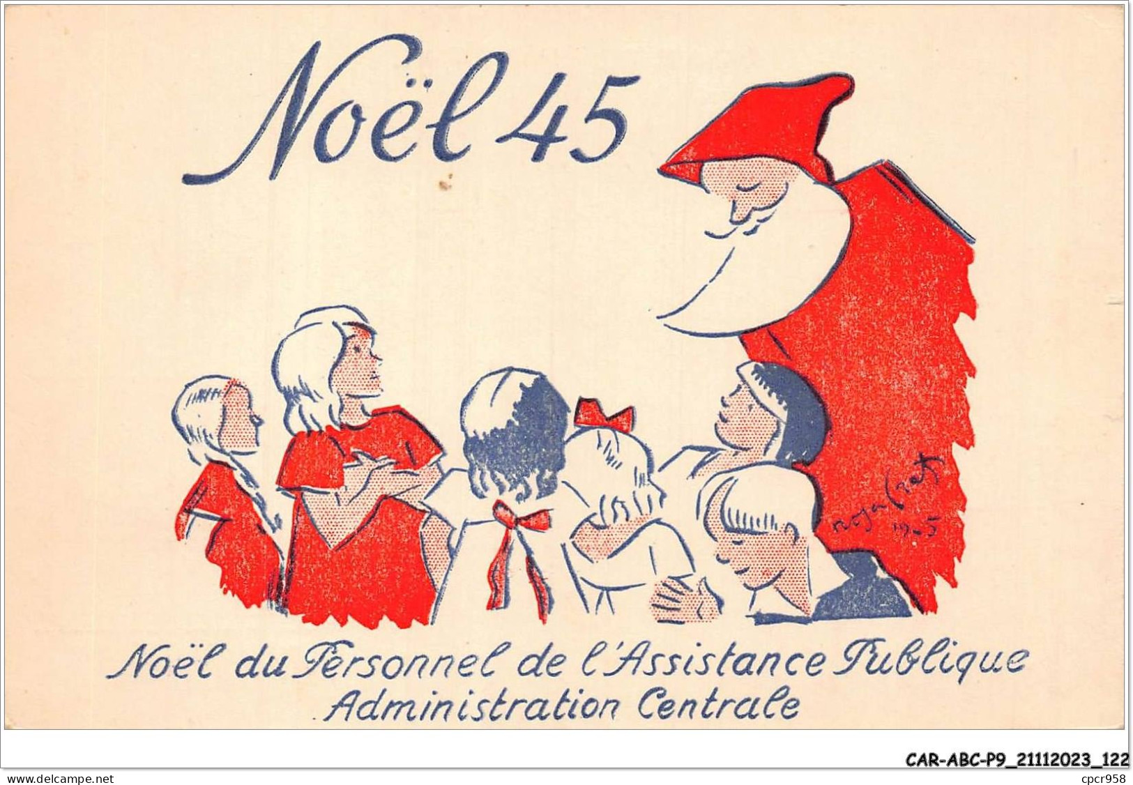 CAR-ABCP9-0869 - FETE - NOEL 45 - NOEL DU PERSONNE DE L'ASSISTANCE PUBLIQUE ADMINISTRATION CENTRALE  - Other & Unclassified