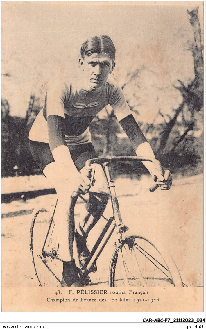 CAR-ABCP7-0591 - CYCLISME - F PELISSIER ROUTIER FRANCAIS - CHAMPION DE FRANCE DES 100 KILM 1921-1923 - Wielrennen