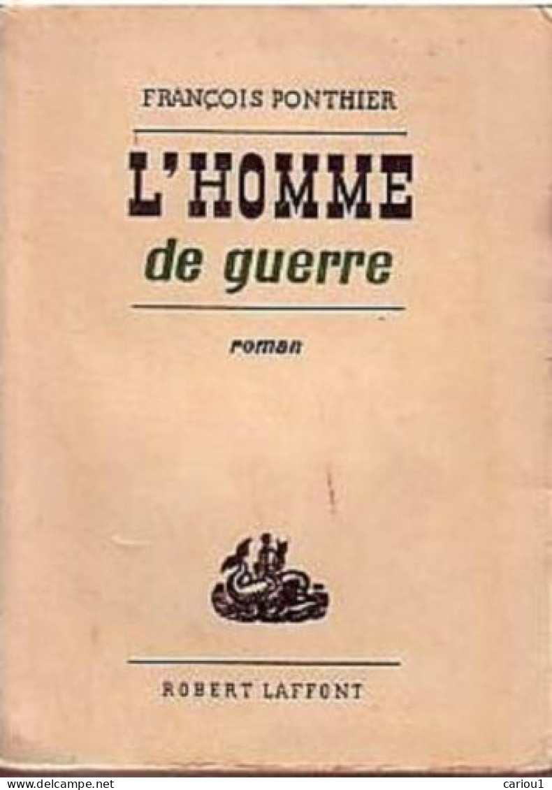 C1 Ponthier L HOMME DE GUERRE Epuise ALGERIE 1958 Port Inclus France - Other & Unclassified