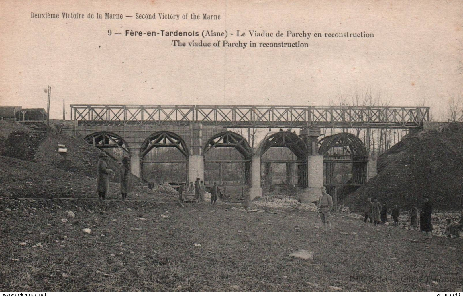 N° 28 D2 FERE EN TARDENOIS LE VIADUC DE PARCHY EN RECONSTRUCTION - Fere En Tardenois