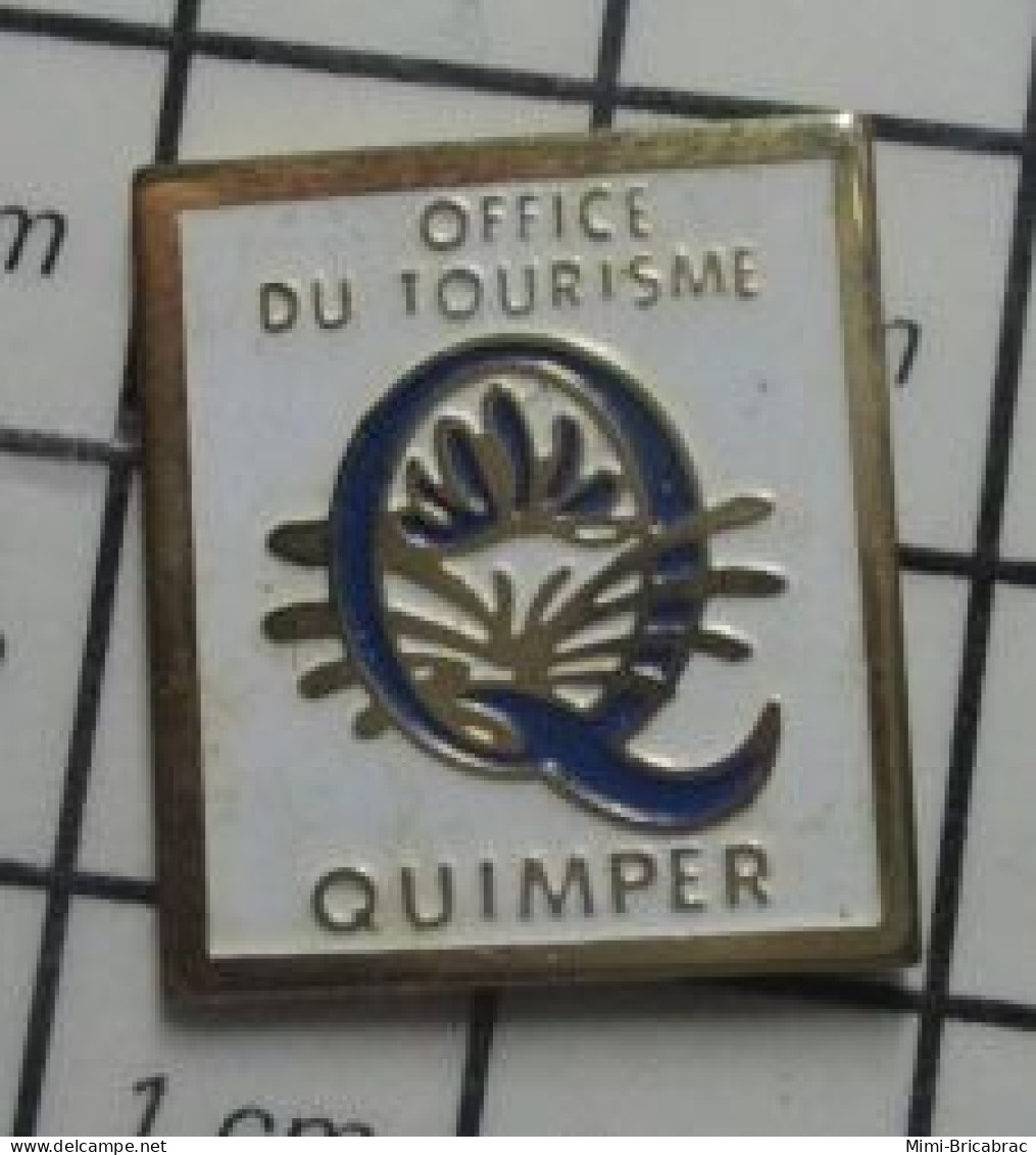 912c Pin's Pins / Beau Et Rare / VILLES / QUIMPER ET SON  GROS Q OFFICE DU TOURISME BRETAGNE - Cities