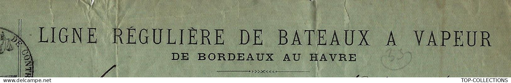 1884 CONNAISSEMENT BILL OF LADING Ligne Régulière De Bateaux à Vapeur De Bordeaux  Pour Le Havre  Barriques Vin  V.SCANS - 1800 – 1899