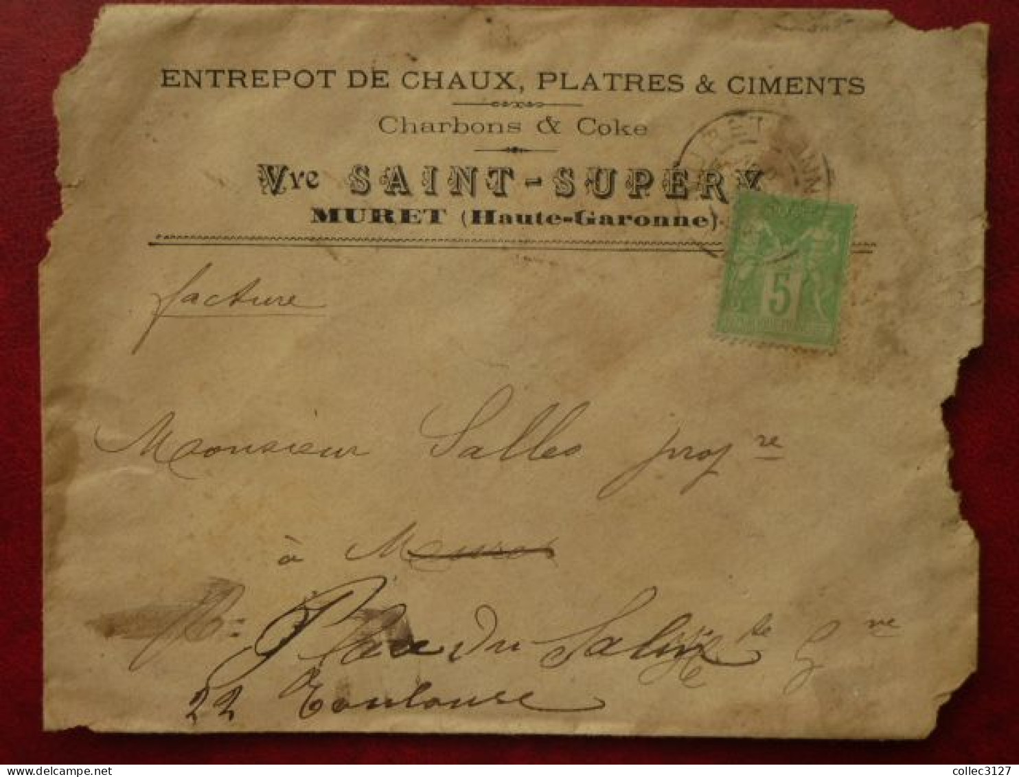 LF1 - Lettre à En-tête Saint-Supéry Muret (Chaux, Platres Et Ciments) 1899 Avec Facture -etat à Voir - 1800 – 1899