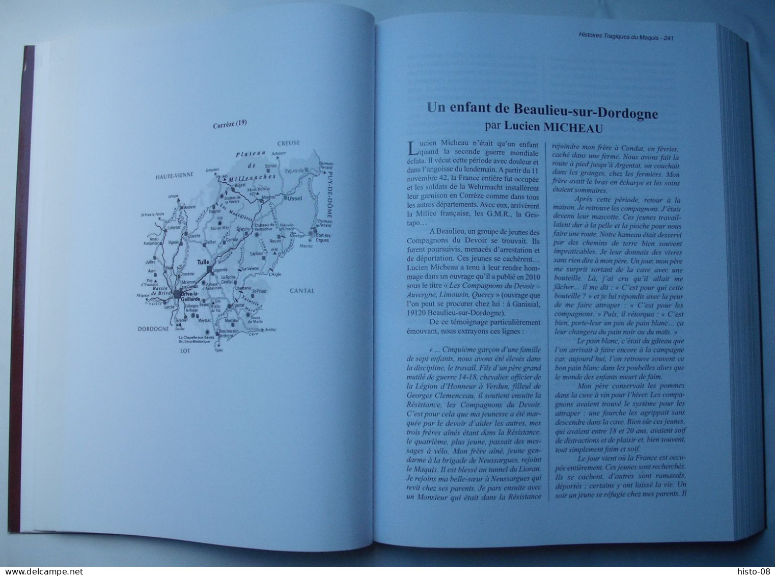 WW II .1939 / 1945 : HISTOIRES TRAGIQUES DU MAQUIS : LIMOUSIN AUVERGNE PERIGORD POITOU-CHARENTE QUERCY GIRONDE .Etc