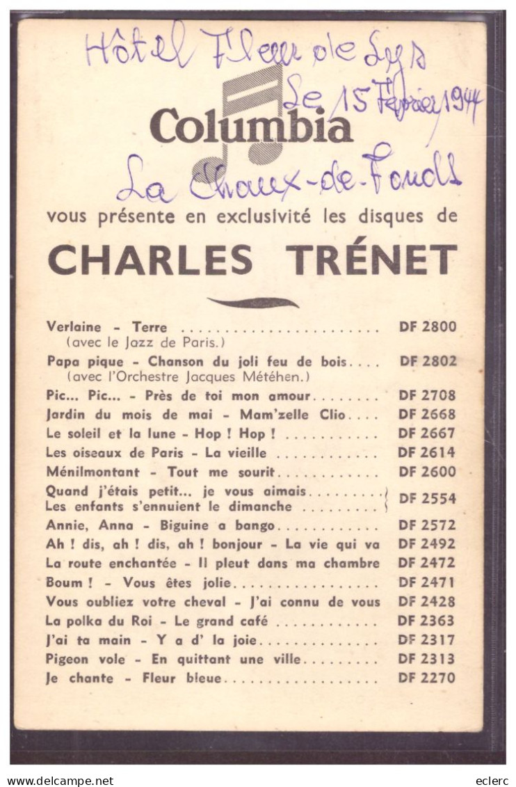 LE CHANTEUR CHARLES TRENET - SIGNATURE AUTOGRAPHE - SEJOUR A L'HOTEL FLEUR DE LYS A LA CHAUX DE FONDS - TB - Sänger Und Musikanten