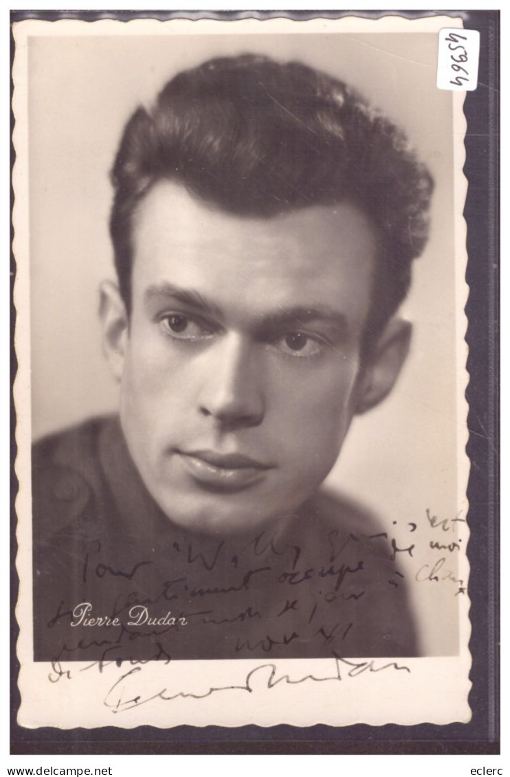 L'ACTEUR PIERRE DUDAN - SIGNATURE AUTOGRAPHE - TB - Schauspieler